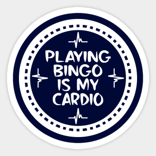 Playing Bingo Is My Cardio Sticker